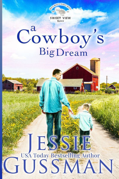 A Cowboy's Big Dream (Sweet View Ranch Western Christian Cowboy Romance book 10)