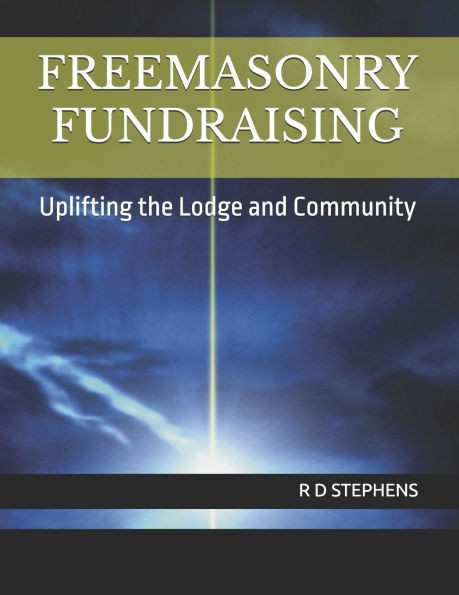 Freemasonry Fundraising: Uplifting the Lodge and Community