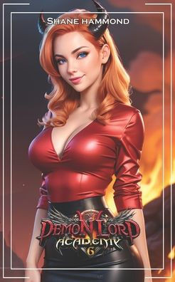 Demon Lord Academy 6: An Urban Fantasy Adventure
