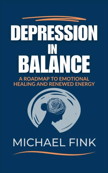 Depression in Balance: A Roadmap to Emotional Healing and Renewed Energy