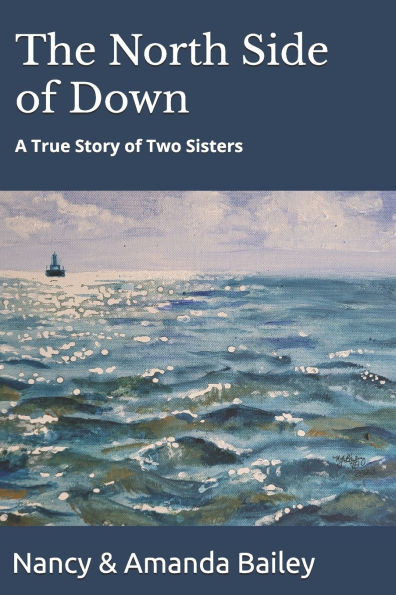 The North Side of Down: A True Story of Two Sisters