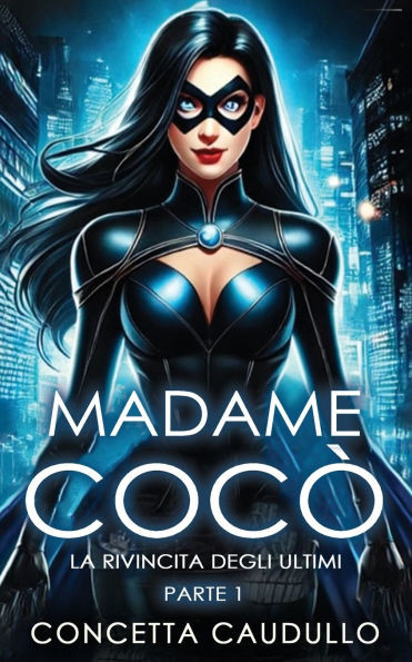 Madame Cocò: La rivincita degli Ultimi