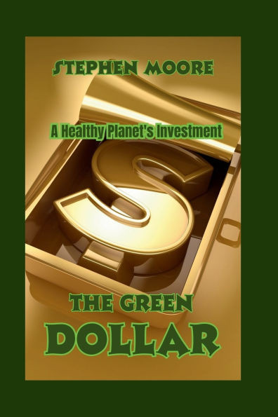 The Green Dollar: A Healthy Planet's Investment