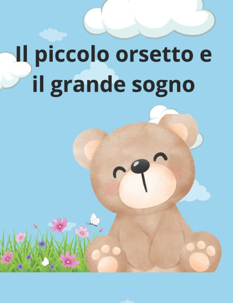 Il piccolo orsetto e il grande sogno