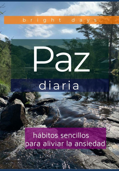 Paz diaria: hábitos sencillos para aliviar la ansiedad
