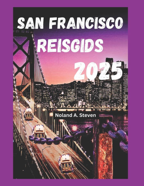San Francisco Reisgids 2025: Ontdek de beste bezienswaardigheden, budgetvakantietips, verborgen pareltjes, lokale tips