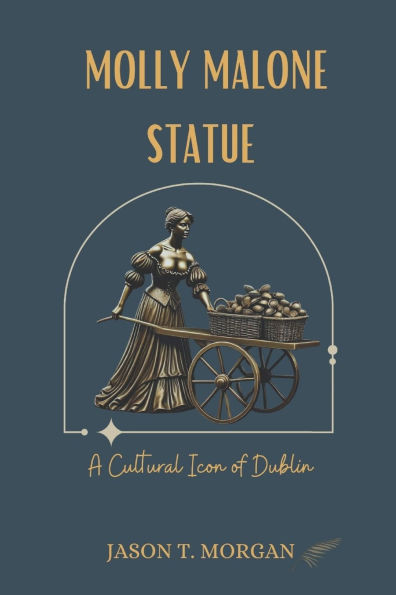 Molly Malone Statue: A Cultural Icon of Dublin