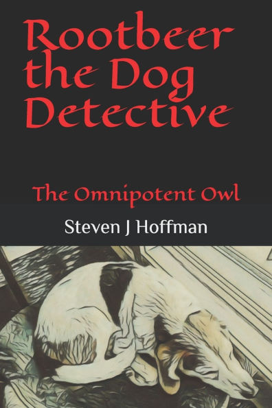 Rootbeer the Dog Detective: The Omnipotent Owl