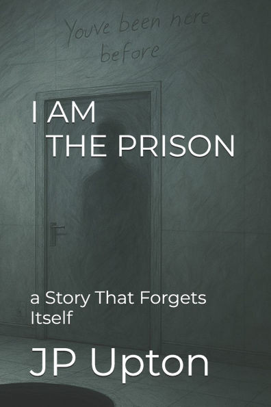 I Am the Prison: a Story That Forgets Itself