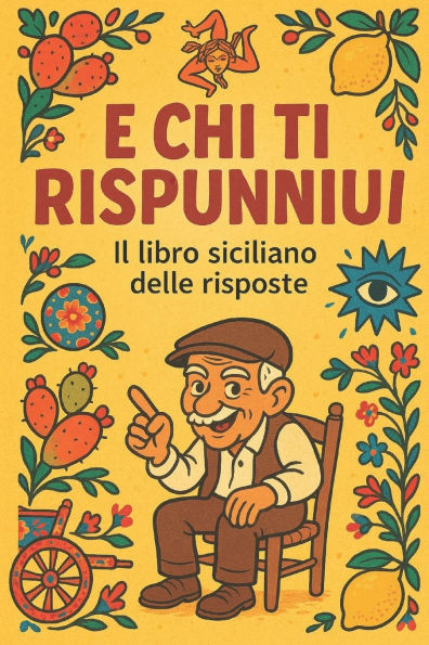 e chi ti rispunniui: il libro siciliano delle risposte