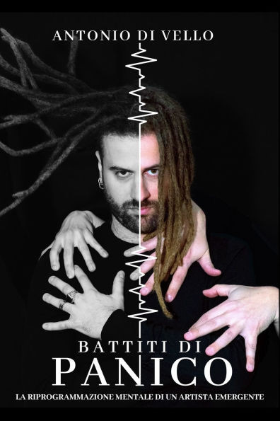 Battiti di Panico: La Riprogrammazione mentale di un artista emergente