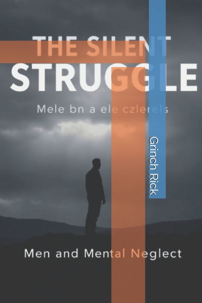 The Silent Struggle: Men and Mental Neglect