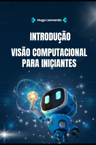 Introdução à Visão Computacional para Iniciantes