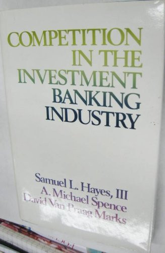 Competition In The Investment Banking Industry