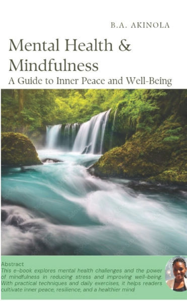 Mental Health & Mindfulness: A Guide to Inner Peace and Well being