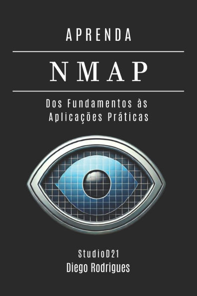 Aprenda Nmap: Dos Fundamentos às Aplicações Práticas