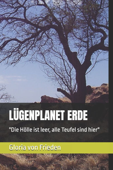 Lügenplanet Erde: "Die Hölle ist leer, alle Teufel sind hier"