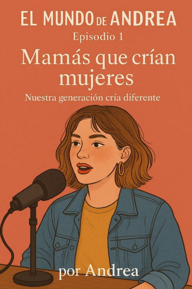 Mamás que crían mujeres: Episodio 13