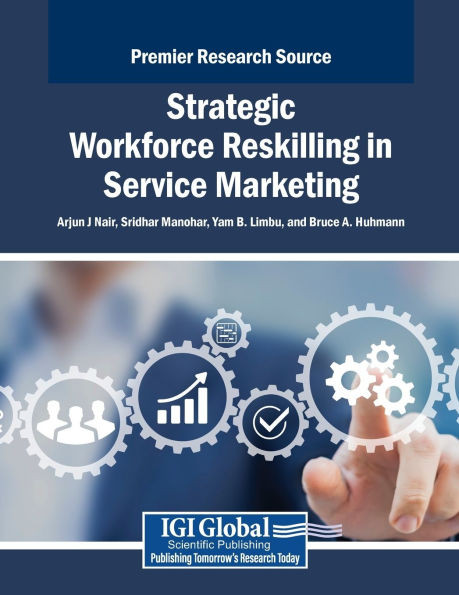 Strategic Workforce Reskilling in Service Marketing - (Paperback or Softback)