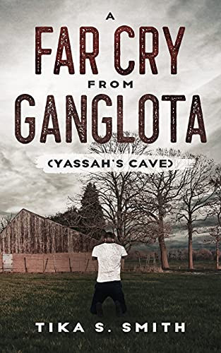 A Far Cry From Ganglota: ÂyassahâS Caveâ