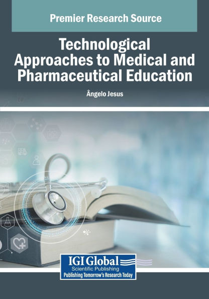Technological Approaches to Medical and Pharmaceutical Education - (Paperback or Softback)
