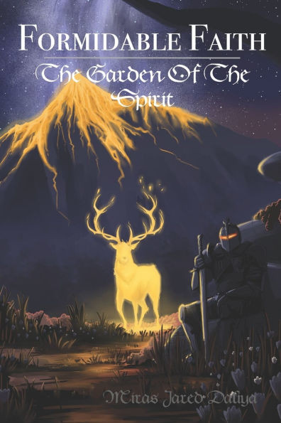 Formidable Faith: The Garden Of The Spirit