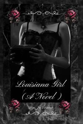 Louisiana Girl (A Novel) - (Hardback or Cased Book)