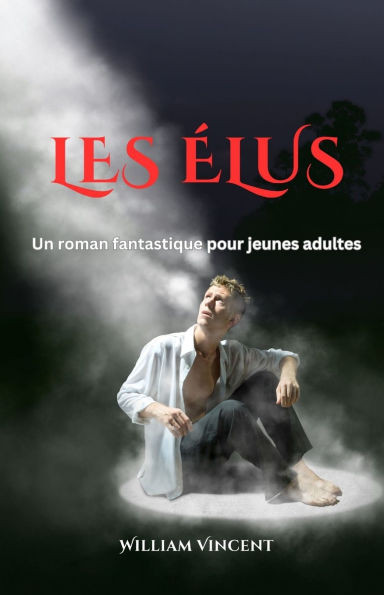 Les Élus: Un roman fantastique pour jeunes adultes - (Paperback or Softback)