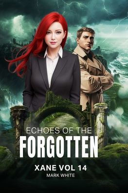 Echoes of the Forgotten: Xane Volume 14 Unlocking the Secret of the Tide