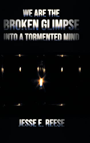 We Are The Broken Glimpse Into A Tormented Mind