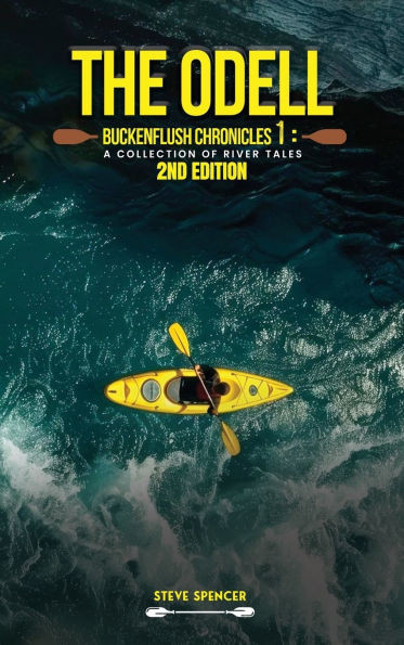 The Odell Buckenflush Chronicles 1: A Collection of River Tales - (Hardback or Cased Book)