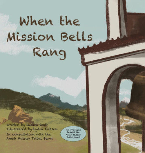 When the Mission Bells Rang - (Hardback or Cased Book)
