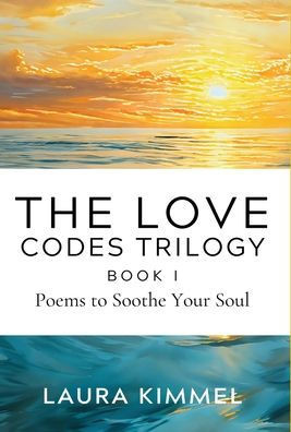 The Love Codes Trilogy: Book I - (Hardback or Cased Book)