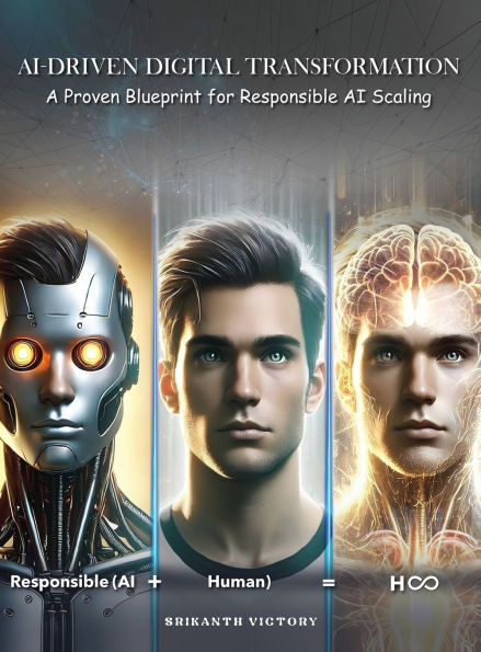 AI-Driven Digital Transformation: A Proven Blueprint for Responsible AI Scaling - (Hardback or Cased Book)