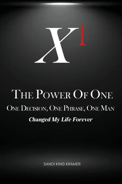 The Power of One: One Decision, One Phrase, One Man - (Paperback or Softback)