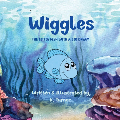 Wiggles: The Little Fish With A Big Dream: The Little Fish With A Big Dream