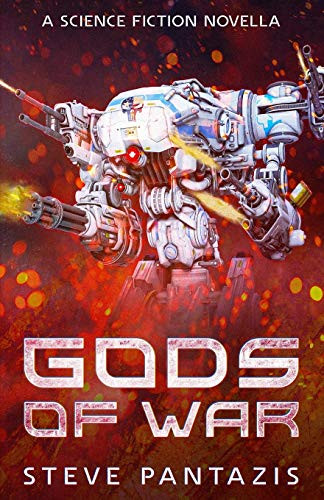 Gods Of War: Near-Future Science Fiction Novella