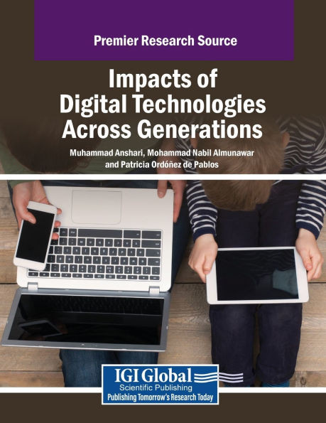 Impacts of Digital Technologies Across Generations - (Paperback or Softback)
