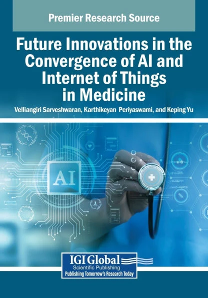 Future Innovations in the Convergence of AI and Internet of Things in Medicine - (Paperback or Softback)
