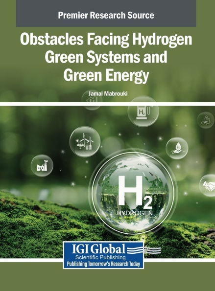 Obstacles Facing Hydrogen Green Systems and Green Energy - (Hardback or Cased Book)