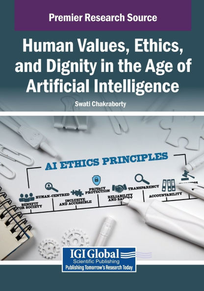 Human Values, Ethics, and Dignity in the Age of Artificial Intelligence - (Paperback or Softback)