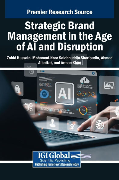 Strategic Brand Management in the Age of AI and Disruption - (Hardback or Cased Book)