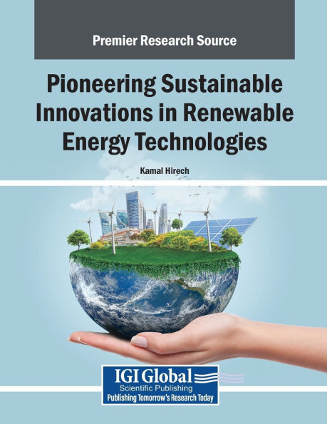Pioneering Sustainable Innovations in Renewable Energy Technologies - (Paperback or Softback)