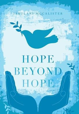 Hope Beyond Hope - (Hardback or Cased Book)