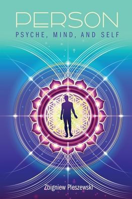 Person: Psyche, Mind, and Self