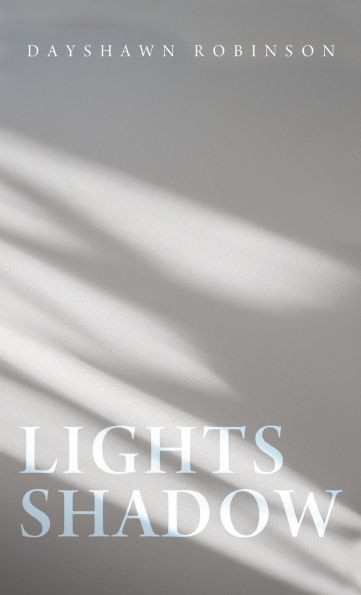 Lights Shadow - (Hardback or Cased Book)
