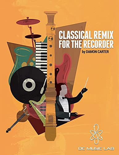 Classical Remix For The Recorder - 9781736883204