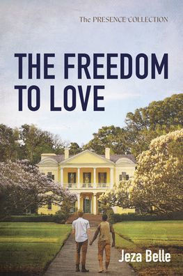 The Freedom to Love - (Hardback or Cased Book)