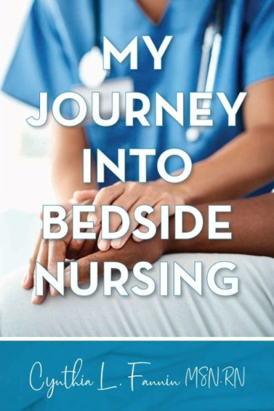 My Journey into Bedside Nursing