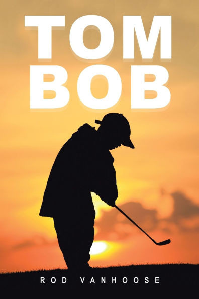 Tom Bob - (Paperback or Softback)